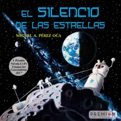 el silencio de las estrellas: i premio de novela de ciencia ficción ciudad del conocimiento imagen de portada de audiolibro