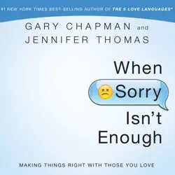 when sorry isn't enough: making things right with those you love audiobook cover image