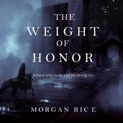 the weight of honor (kings and sorcerers–book 3) audiobook cover image
