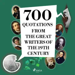 700 quotations from the great writers of the 19th century imagen de portada de audiolibro
