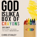 Download God is Like a Box of Crayons: 30-Day Devotional for When You Need a Brighter Day MP3