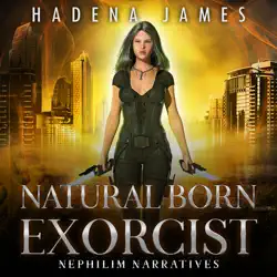 natural born exorcist: nephilim narratives, book 1 audiobook cover image