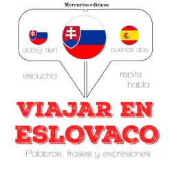 viajar en eslovaco: escucha, repite, habla : curso de idiomas imagen de portada de audiolibro