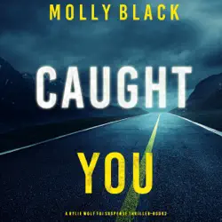 caught you (a rylie wolf fbi suspense thriller—book two) audiobook cover image