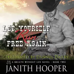 let yourself run free again (a breath without life novel - book two) audiobook cover image