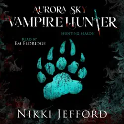 hunting season: aurora sky: vampire hunter, vol. 4 (unabridged) audiobook cover image