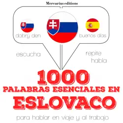 1000 palabras esenciales en eslovaco: escucha, repite, habla : curso de idiomas imagen de portada de audiolibro