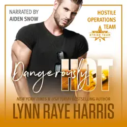 dangerously hot: a hostile operations team novel, book 4 (unabridged) audiobook cover image
