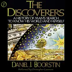 the discoverers: a history of man's search to know his world and himself audiobook cover image