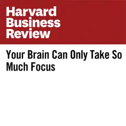 your brain can only take so much focus (unabridged) audiobook cover image