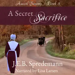 a secret sacrifice: amish secrets, book 5 (unabridged) audiobook cover image