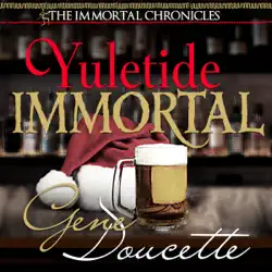 yuletide immortal: the immortal chronicles, book 4 (unabridged) audiobook cover image