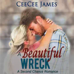 a beautiful wreck: a second chance romance, book 3 (unabridged) audiobook cover image