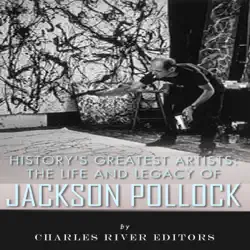 history's greatest artists: the life and legacy of jackson pollock (unabridged) audiobook cover image