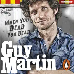 guy martin: when you dead, you dead audiobook cover image