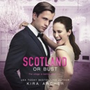Scotland or Bust: Winning the Billionaire, Book 3 (Unabridged) MP3 Audiobook