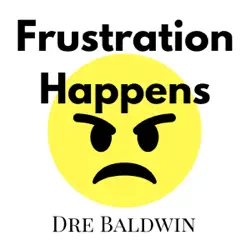 frustration happens: dre baldwin's daily game singles, book 10 (unabridged) audiobook cover image
