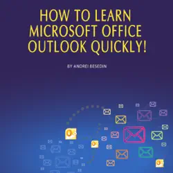 how to learn microsoft office outlook quickly! (unabridged) audiobook cover image