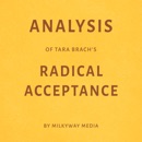 Analysis of Tara Brach's Radical Acceptance (Unabridged) MP3 Audiobook
