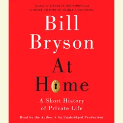 at home: a short history of private life (unabridged) audiobook cover image