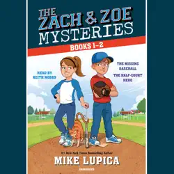 the zach and zoe mysteries: books 1-2: the missing baseball; the half-court hero (unabridged) audiobook cover image