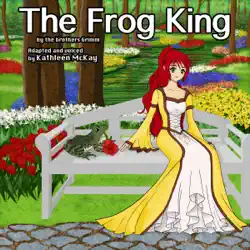 the frog king: adapted by kathleen mckay audiobook cover image