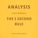 Analysis of Mel Robbins' The 5 Second Rule (Unabridged) MP3 Audiobook