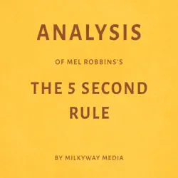 analysis of mel robbins' the 5 second rule (unabridged) audiobook cover image
