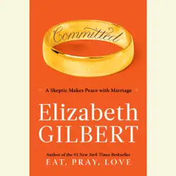 committed: a skeptic makes peace with marriage (unabridged) audiobook cover image