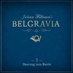 julian fellowes's belgravia episode 1 audiobook cover image