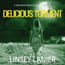 Delicious Torment: A Miranda's Rights Mystery, Volume 2 (Unabridged) MP3 Audiobook