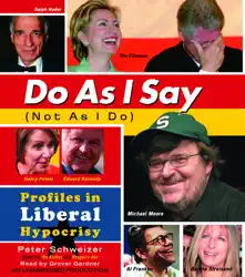do as i say (not as i do): profiles in liberal hypocrisy (unabridged) audiobook cover image