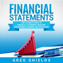 financial statements: the ultimate guide to financial statements analysis for business owners and investors (unabridged) audiobook cover image