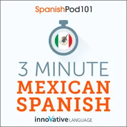 3-minute mexican spanish: 25 lesson series (unabridged) audiobook cover image