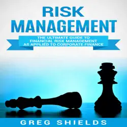 risk management: the ultimate guide to financial risk management as applied to corporate finance (unabridged) audiobook cover image
