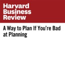 A Way to Plan If You’re Bad at Planning (Unabridged) MP3 Audiobook