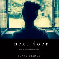 next door (a chloe fine psychological suspense mystery—book 1) audiobook cover image