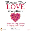 Women Who Love Too Much (Unabridged) escuche, reseñas de audiolibros y descarga de MP3