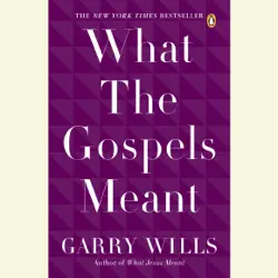 what the gospels meant (unabridged) audiobook cover image