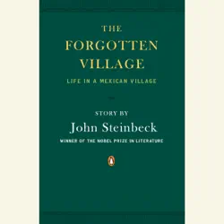 the forgotten village: life in a mexican village (unabridged) audiobook cover image