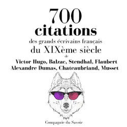 700 citations des grands écrivains français du xixème siècle audiobook cover image