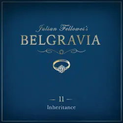 julian fellowes's belgravia episode 11 audiobook cover image