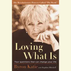 loving what is: four questions that can change your life (unabridged) audiobook cover image