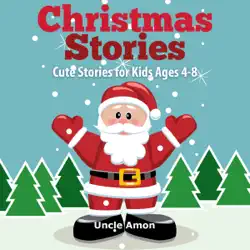 christmas stories: cute stories for kids ages 4-8 (unabridged) audiobook cover image