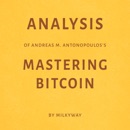 Analysis of Andreas M. Antonopoulos's Mastering Bitcoin by Milkyway (Unabridged) MP3 Audiobook