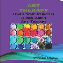 art therapy: learn some principal things about art therapy (unabridged) audiobook cover image