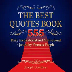 the best quotes book: 555 daily inspirational and motivational quotes by famous people: business motivation, book 1 (unabridged) audiobook cover image