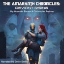 The Amaranth Chronicles: Deviant Rising (Unabridged) MP3 Audiobook