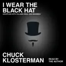 Download I Wear the Black Hat (Unabridged) MP3