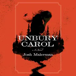 unbury carol: a novel (unabridged) audiobook cover image